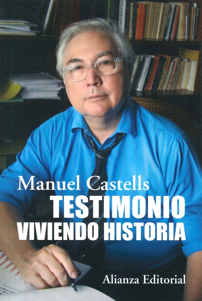 TESTIMONIO VIVIENDO HISTORIA | CASTELLS MANUEL