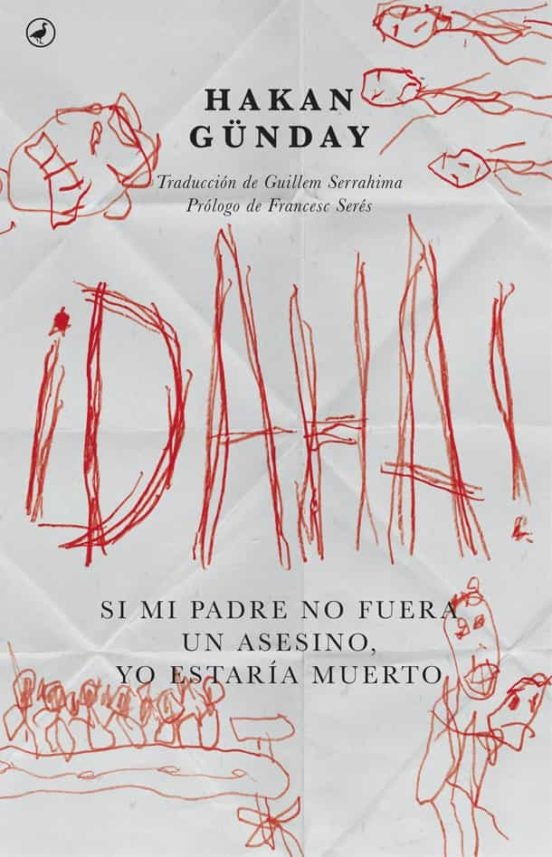 ¡Daha!: Si mi padre no fuera un asesino yo estaría muerto | Hakan Günday