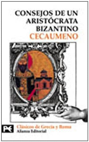 CONSEJOS DE UN ARISTOCRATA BIZANTINO AB | CECAUMENO