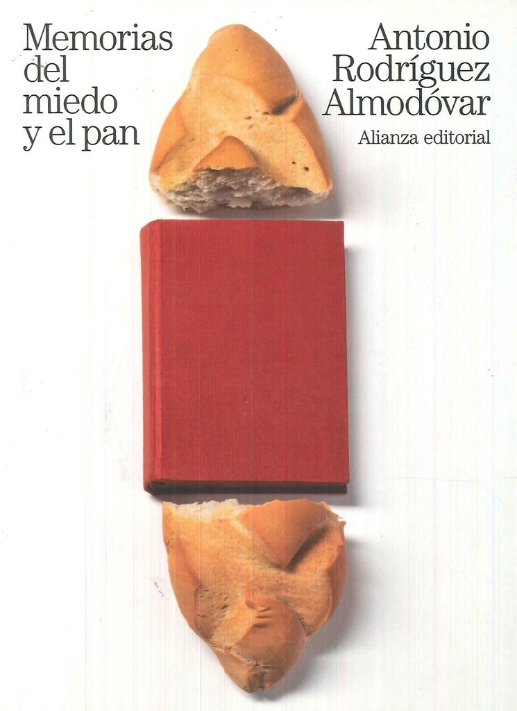 MEMORIAS DEL MIEDO Y EL PAN | RODRIGUEZ ALMODOVAR ANTONIO