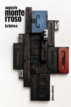 LA LETRA E | MONTERROSO AUGUSTO