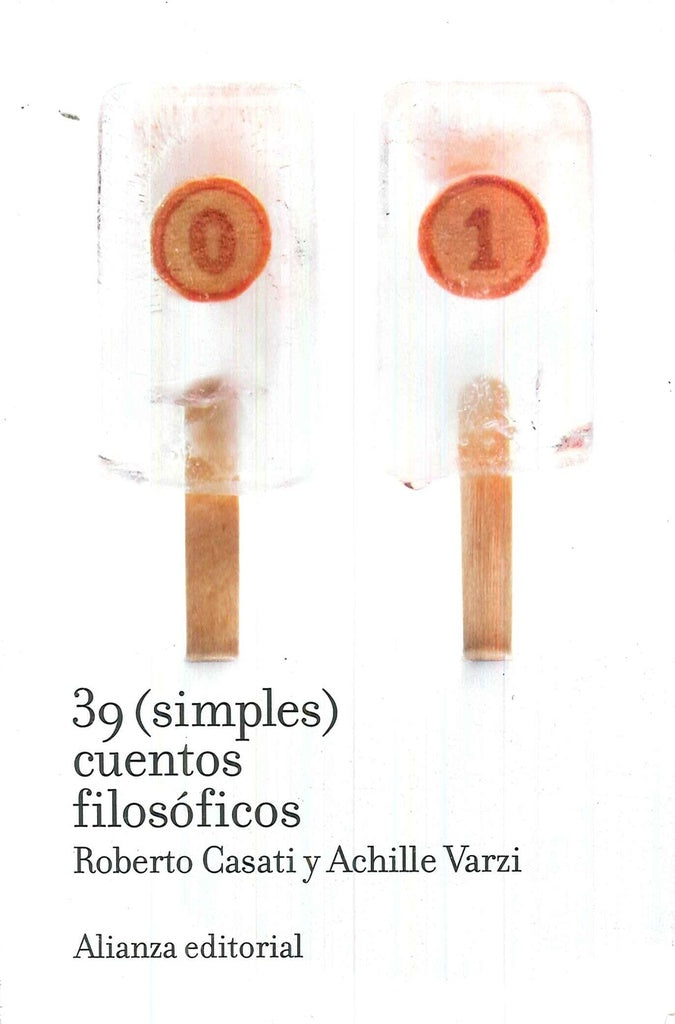 39 SIMPLES CUENTOS FILOSOFICOS | CASATI ROBERTO/VARZI ACHILLE