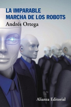 IMPARABLE MARCHA DE LOS ROBOTS,LA | ORTEGA ANDRES