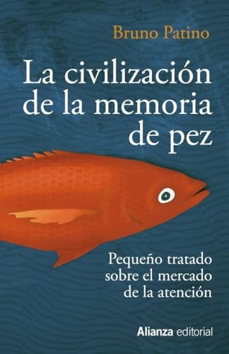 LA CIVILIZACION DE LA MEMORIA DE PEZ | PATINO BRUNO