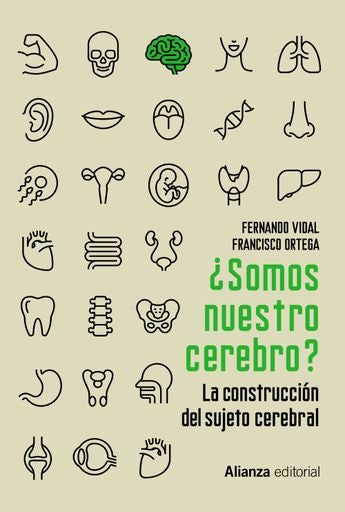 SOMOS NUESTRO CEREBRO | VIDAL FERNANDO/ORTEGA FRANCISCO