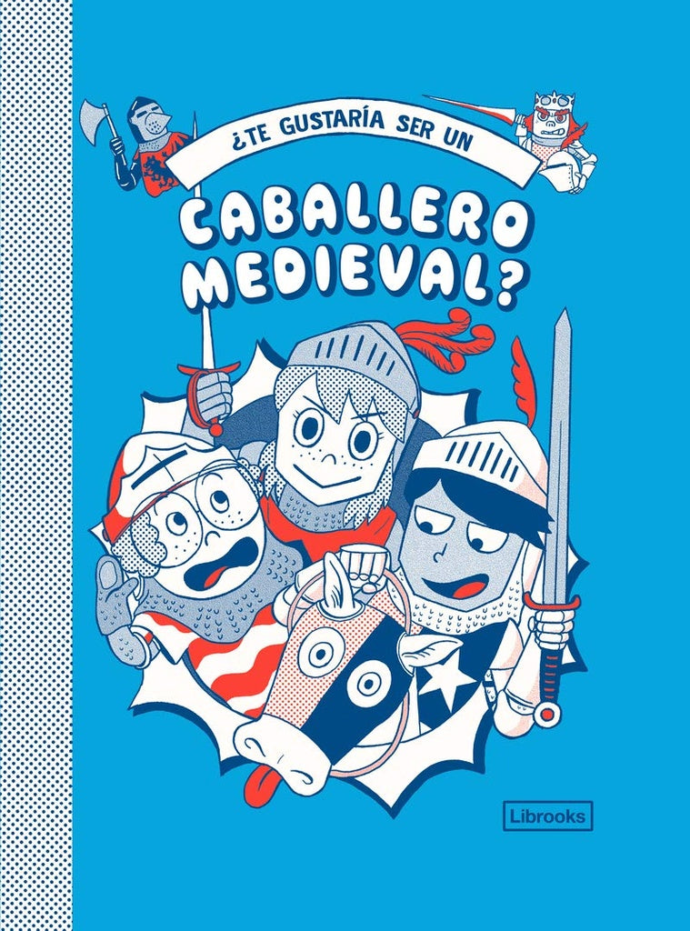 ¿Te gustaría ser un caballero medieval? | Varios autores