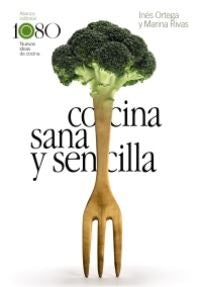 COCINA SANA Y SENCILLA | ORTEGA INES/RIVAS MARINA