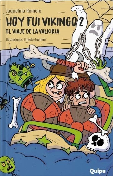 Hoy fui vikingo 2. El viaje de la valquiria | Jaquelina Romero/ Ernesto Guerrero