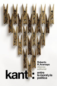KANT ENTRE LA MORAL Y LA POLITICA | RODRIGUEZ ARAMAYO ROBERTO