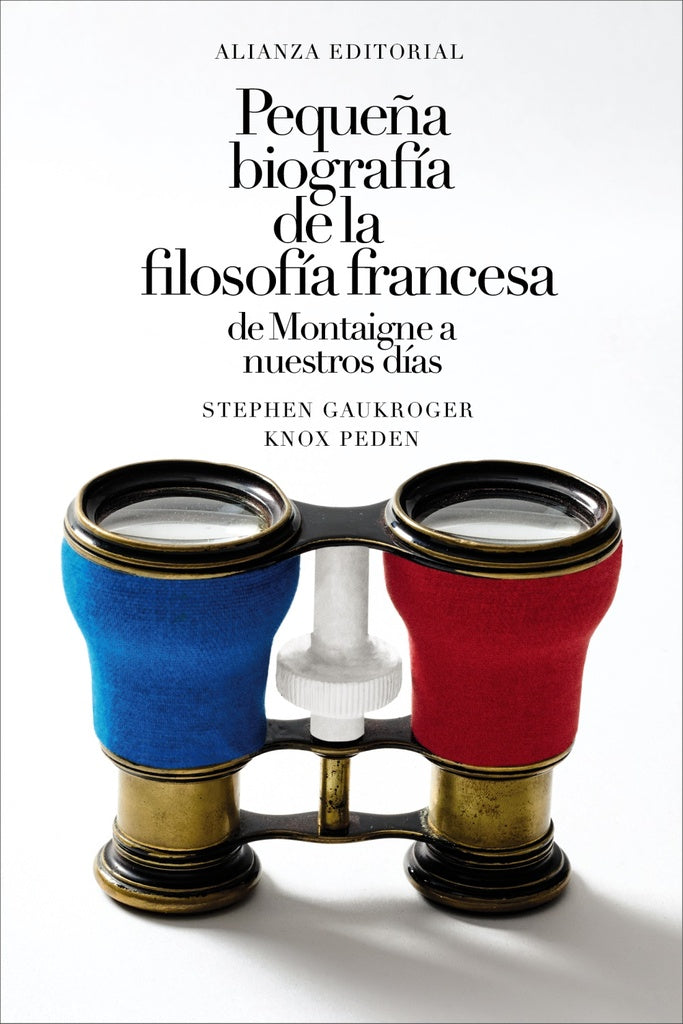 PEQUEÑA BIOGRAFIA DE LA FILOSOFIA FRANCESA DE MONTAIGNE A N | GAUKROGER STEPHEN/PEDEN KNOX