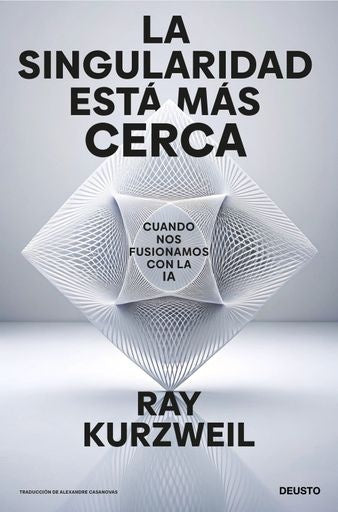 LA SINGULARIDAD ESTA MAS CERCA | RAY KURZWEIL