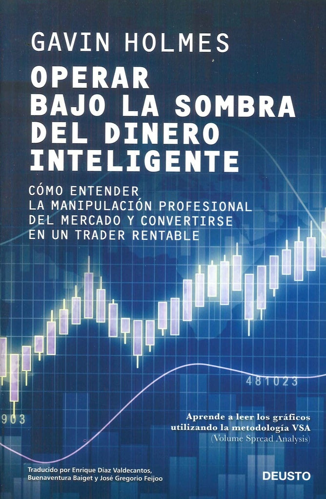 OPERAR BAJO LA SOMBRA DEL DINERO INTELIGENTE | GAVIN HOLMES