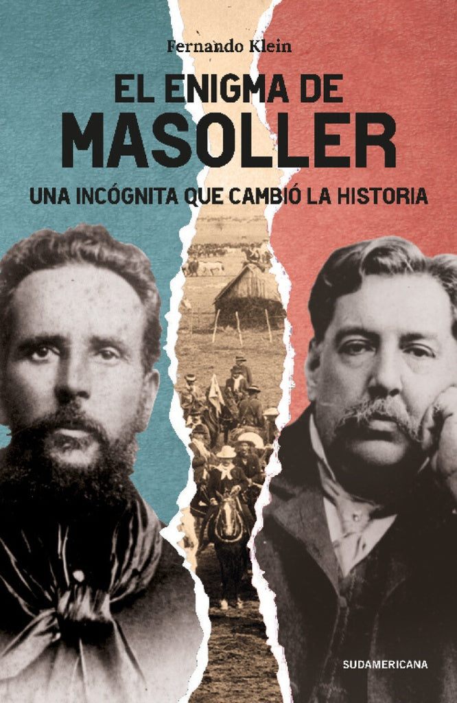 El enigma de Masoller. Una incógnita que cambió la historia | Fernando Klein