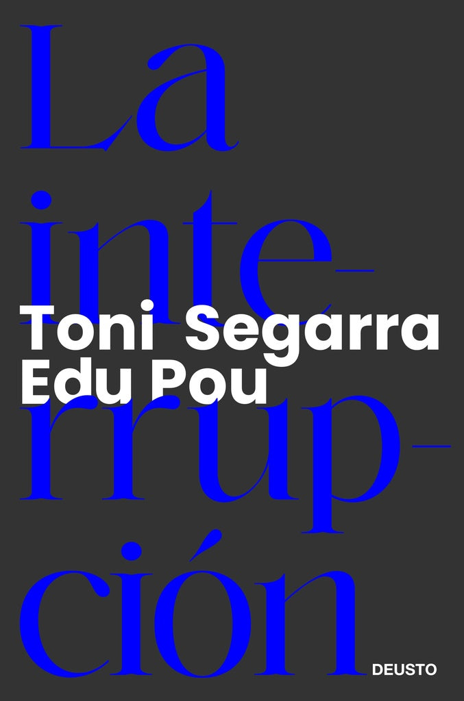 LA INTERRUPCION | TONI SEGARRA EDU POU
