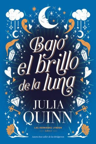 Bajo el brillo de la luna. Las hermanas Lyndon 1 | Julia Quinn