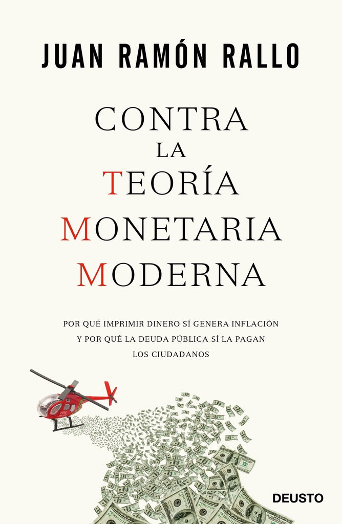 CONTRA LA TEORIA MONETARIA MODERNA | RALLOJUAN RAMON