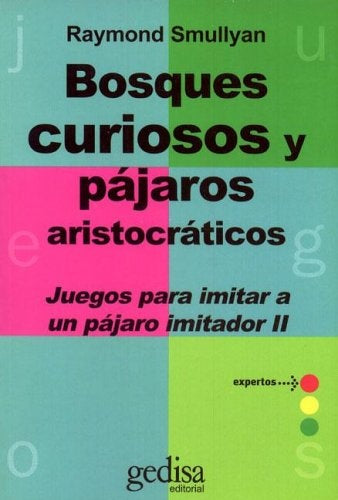 Bosques curiosos y pájaros aristocráticos | RAYMOND SMULLYAN