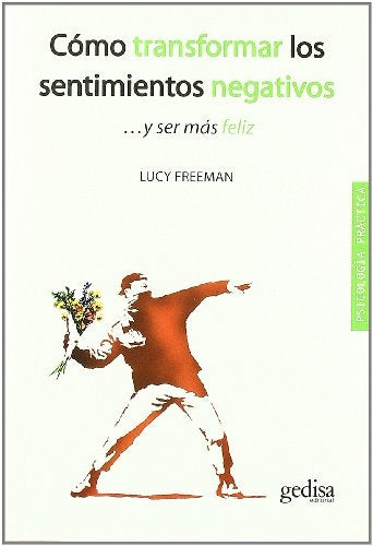 Cómo transformar los sentimientos negativos | LUCY FREEMAN