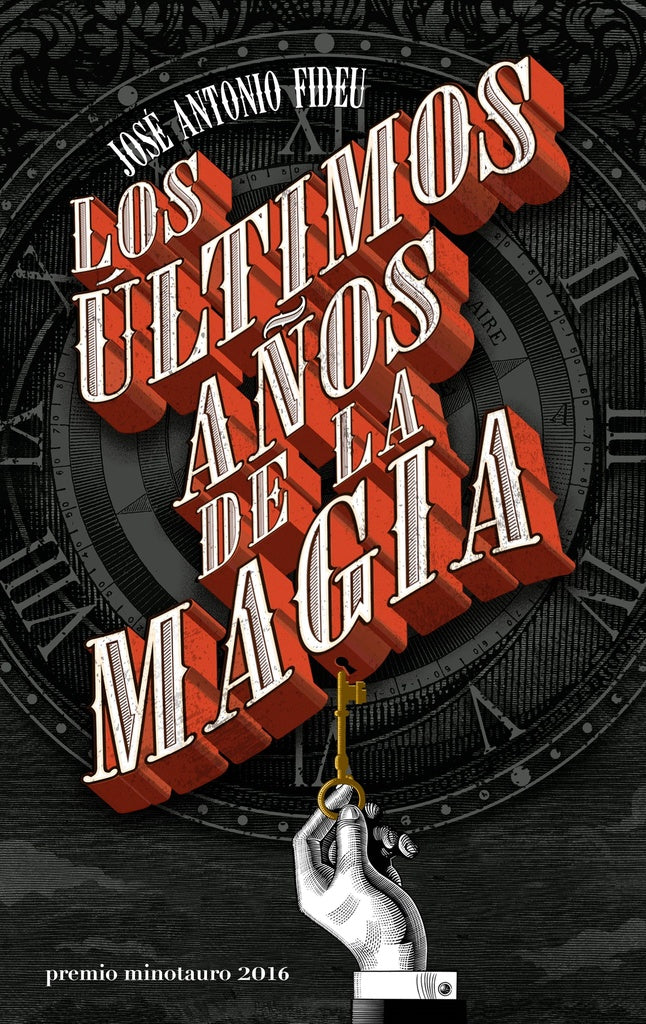 ULTIMOS AÑOS DE LA MAGIA,LOS PREMIO MINOTAURO 2016 | FIDEU MARTINEZJOSE ANTONIO
