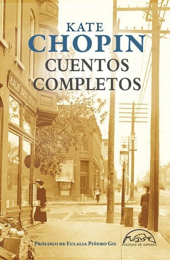 CUENTOS COMPLETOS. KATE CHOPIN | KATE CHOPIN