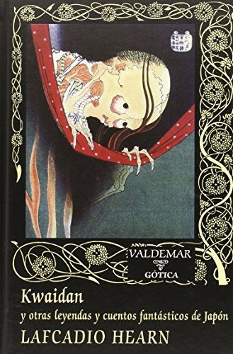 KWAIDAN Y OTRAS LEYENDAS Y CUENTOS FANTASTICOS DE JAPON | HEARNLAFCADIO