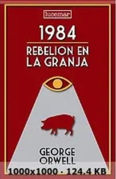 1984 - Rebelion En La Granja | George Orwell