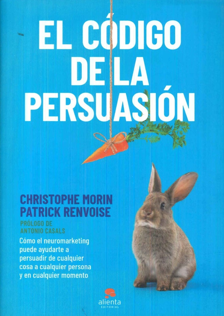 CODIGO DE LA PERSUASION,EL | CHRISTOPHE MORIN Y PATRICK RENVOISE