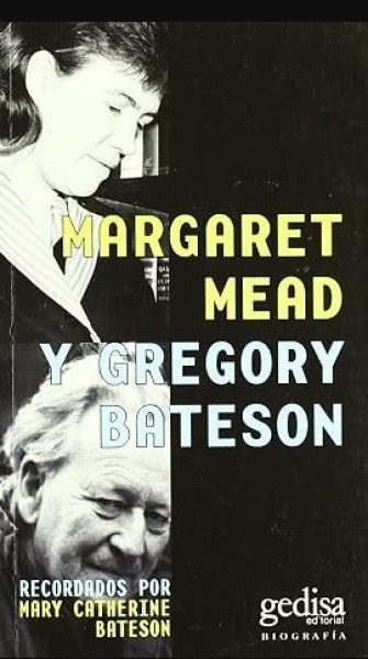 MARGARET MEAD Y GREGORY BATESON | MARY CATHERINE BATESON