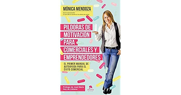PILDORAS DE MOTIVACION PARA COMERCIALES Y EMPRENDEDORES | MENDOZA CASTILLOMONICA
