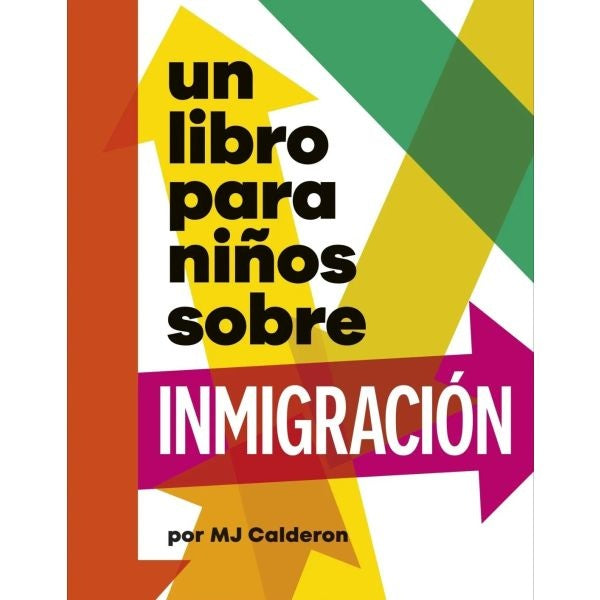 UN LIBRO PARA NIÑOS SOBRE INMIGRACIÓN | MJ Calderón