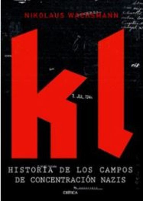 KL HISTORIA DE LOS CAMPOS DE CONCENTRACION NAZIS | WACHSMANN NIKOLAUS