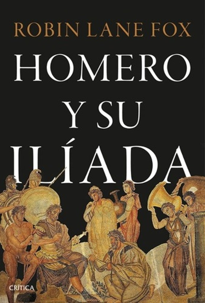 HOMERO Y SU ILIADA | ROBIN LANE FOX
