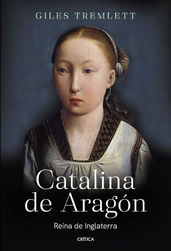 CATALINA DE ARAGON | GILES TREMLETT