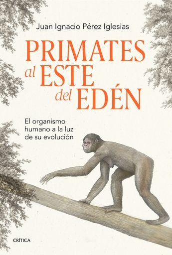 PRIMATES AL ESTE DEL EDEN | JUAN IGNACIO PEREZ IGLESIAS