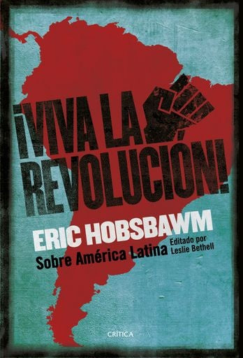 VIVA LA REVOLUCION | Eric Hobsbawm