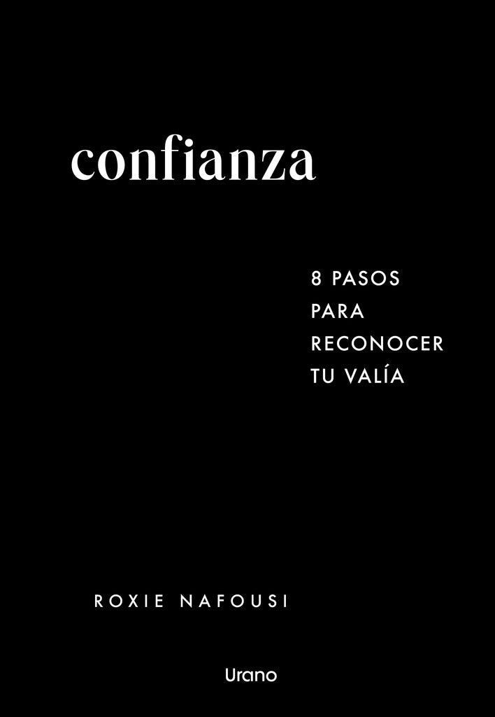 Confianza: 8 pasos para reconocer tu valía | Roxie Nafousi
