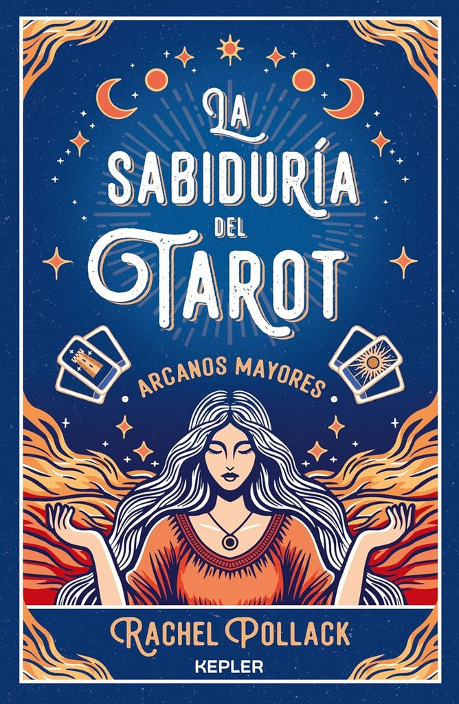La sabiduría del Tarot: arcanos mayores | Rachel Pollack