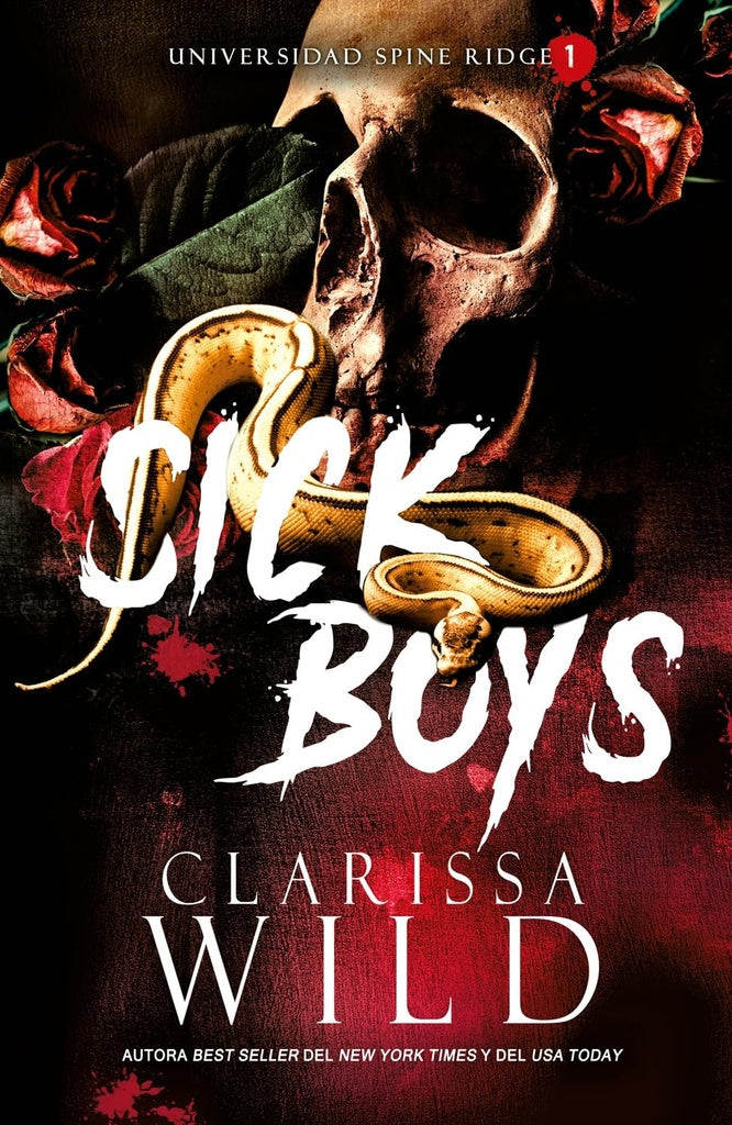 Sick Boys: Universidad de Spine Ridge #1 | Clarissa Wild