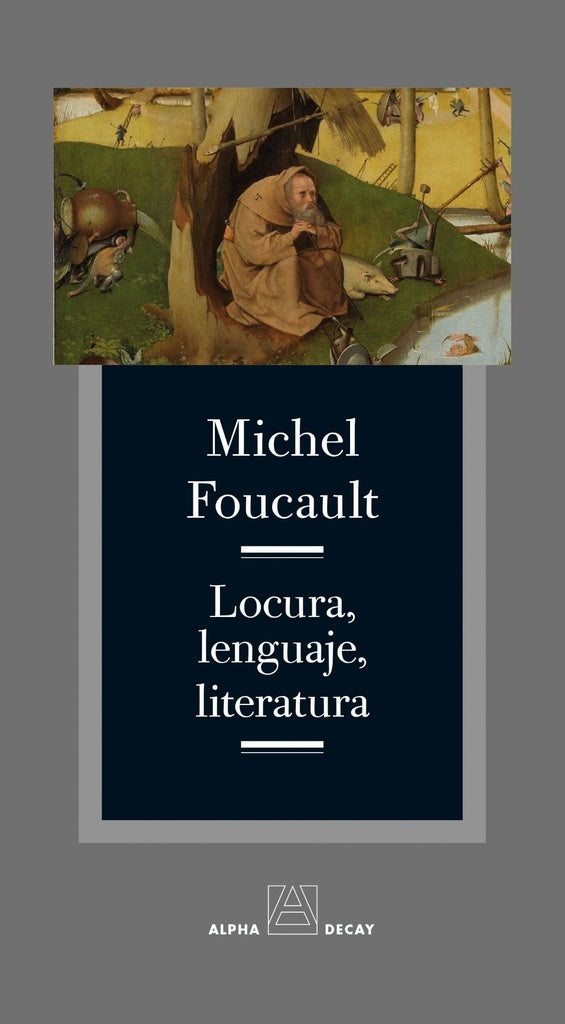 Locura, lenguaje, literatura | MICHEL FOUCAULT