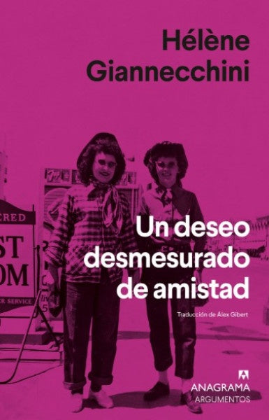 DESEO DESMESURADO DE AMISTAD, UN | HÉLÈNE GIANNECCHINI
