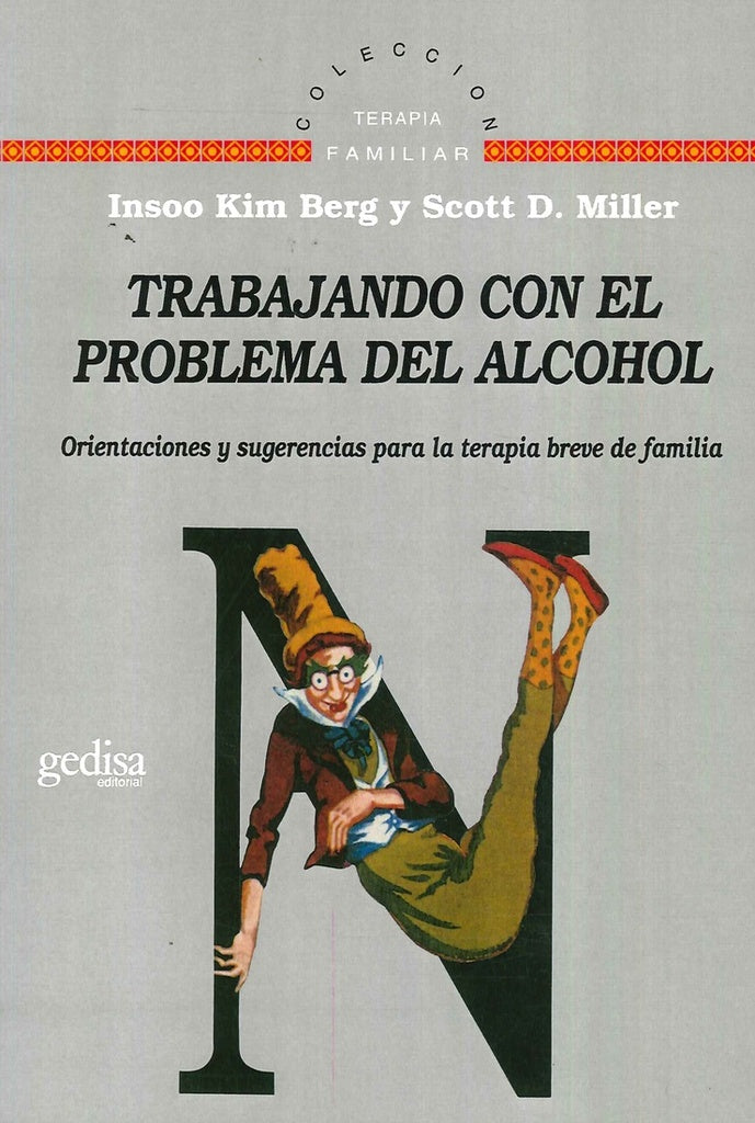 TRABAJANDO CON EL PROBLEMA DEL ALCOHOL | KIM BERG/SCOTT D. MILLER INSOO