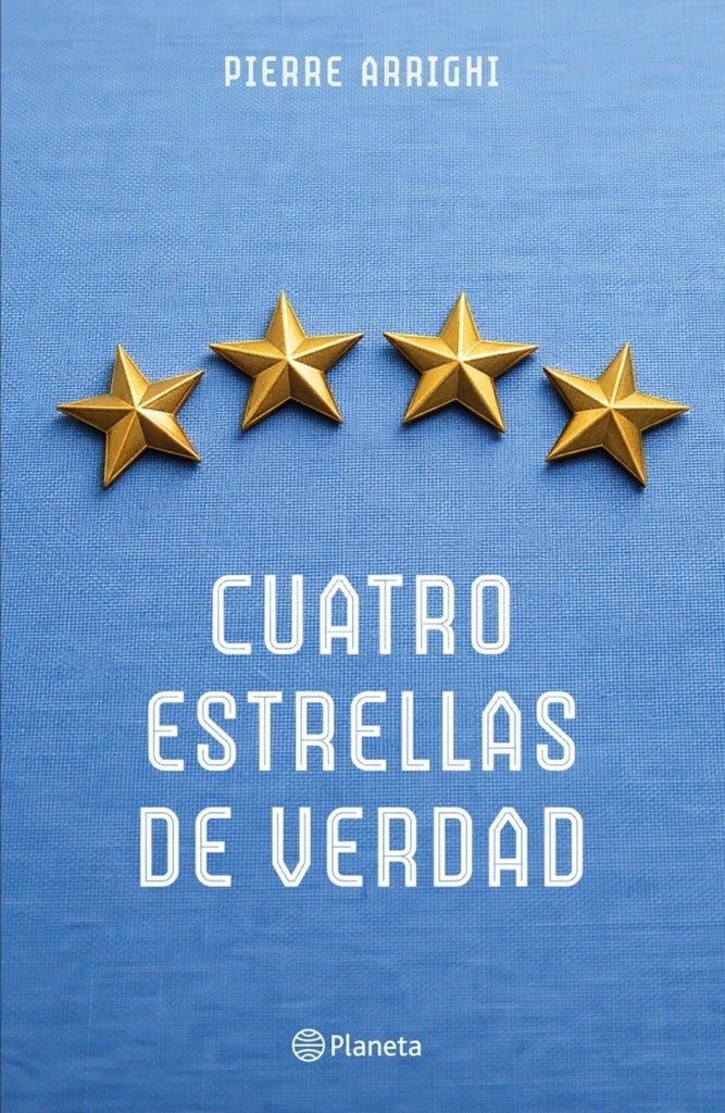 Cuatro estrellas de verdad | PIERRE ARRIGHI