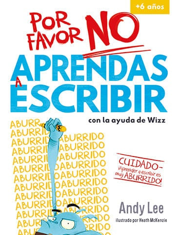 Por favor, no aprendas a escribir. Colección No aprendas
| Andy Lee