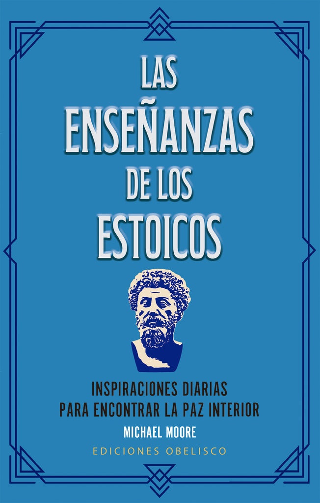 Las Enseñanzas de los estoicos (Libro + cartas) | MICHAEL MOORE