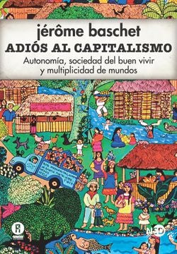 Adiós al capitalismo | JEROME BASCHET