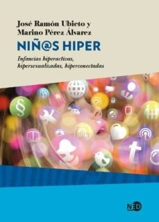 Niñ@s hiper | J. R. / PEREZ M. UBIETO