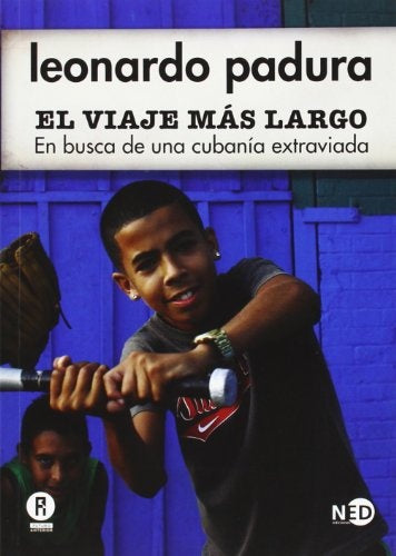 El viaje mas largo | Leonardo Padura