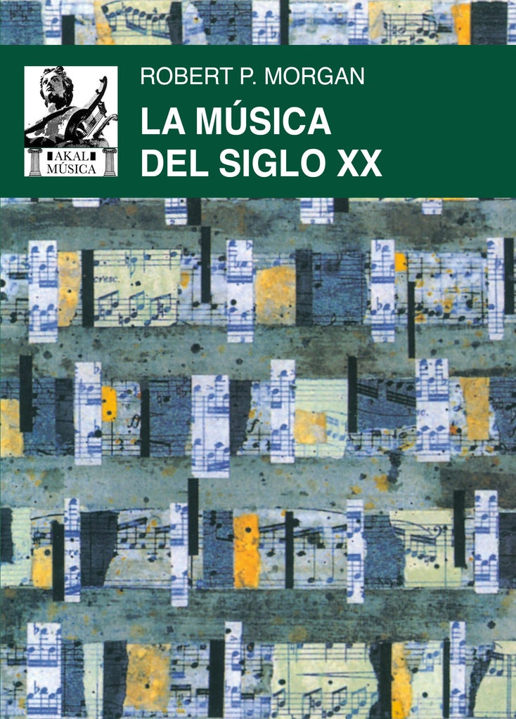 LA MUSICA DEL SIGLO XX | MORGANROBERT P