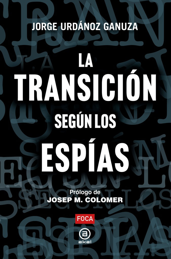 LA TRANSICION SEGUN LOS ESPIAS | URDANOZ GANUZAJORGE
