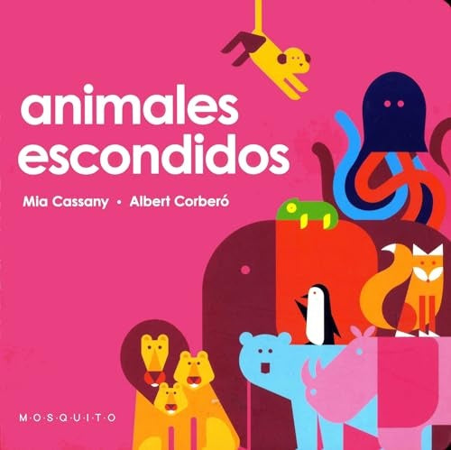 ANIMALES ESCONDIDOS | MIA/ CORBERO ALBERT CASSANY